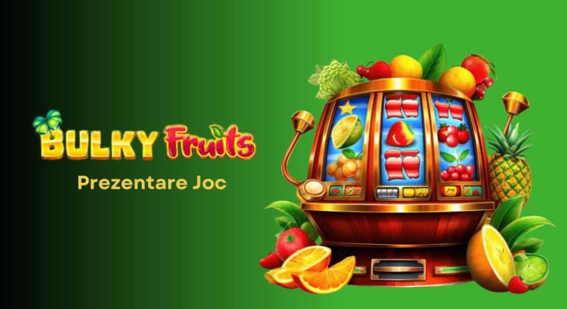 Bulky Fruits – un joc de slot care îmbină nostalgia cu modernul