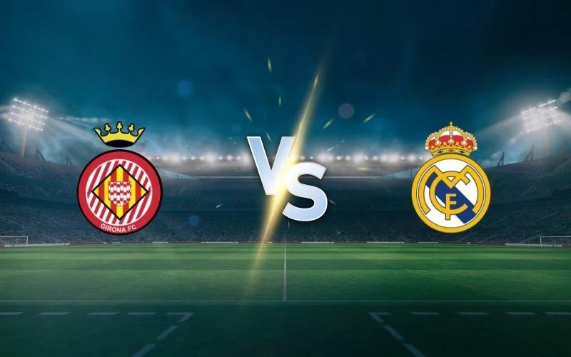 Echipa favorită și cotele în meciul Girona FC vs. Real Madrid: Cine are șanse de câștig?